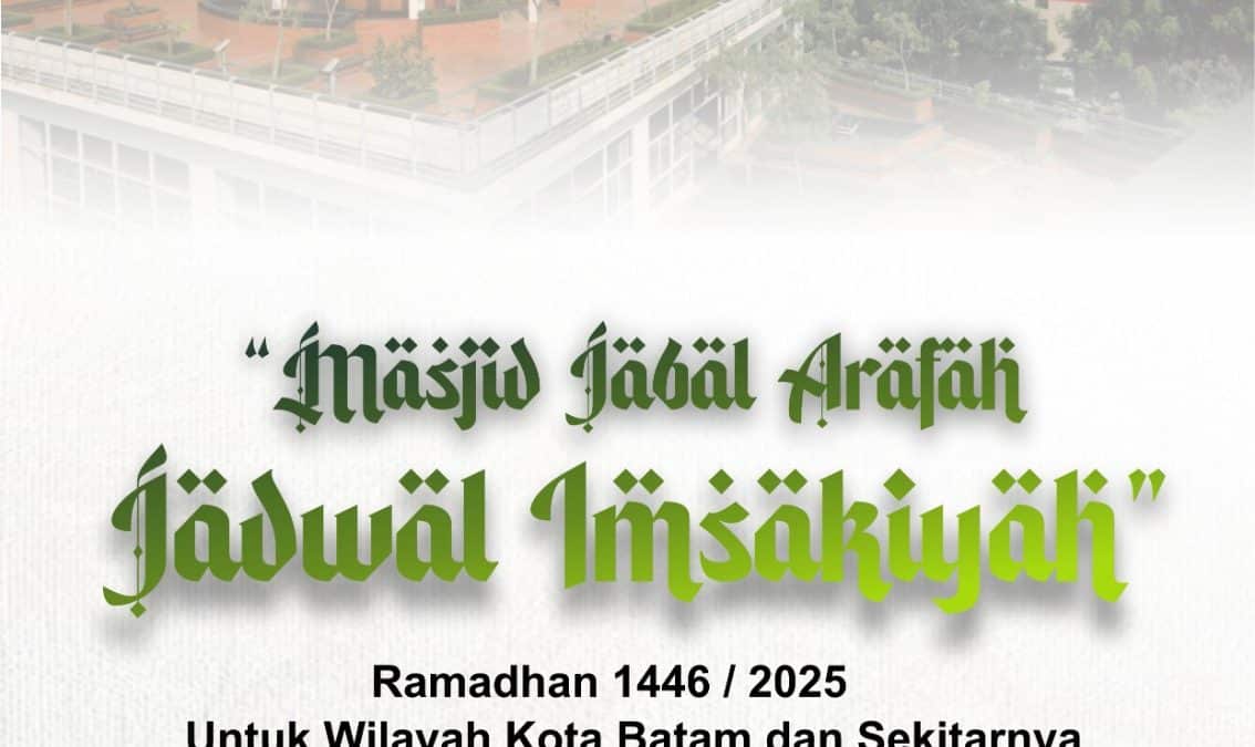 Jadwal Imsakiyah Ramadhan 1446H / 2025M Wilayah Batam dan Sekitarnya